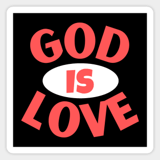 God Is Love | Christian Typography Magnet